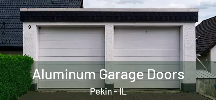  Aluminum Garage Doors Pekin - IL