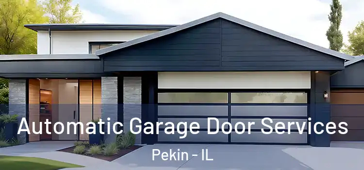  Automatic Garage Door Services Pekin - IL