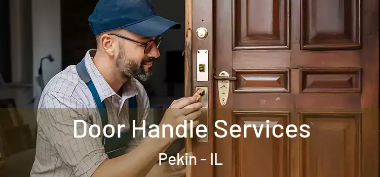 Door Handle Services Pekin - IL