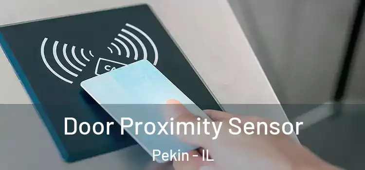  Door Proximity Sensor Pekin - IL