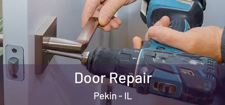 Door Repair Pekin - IL