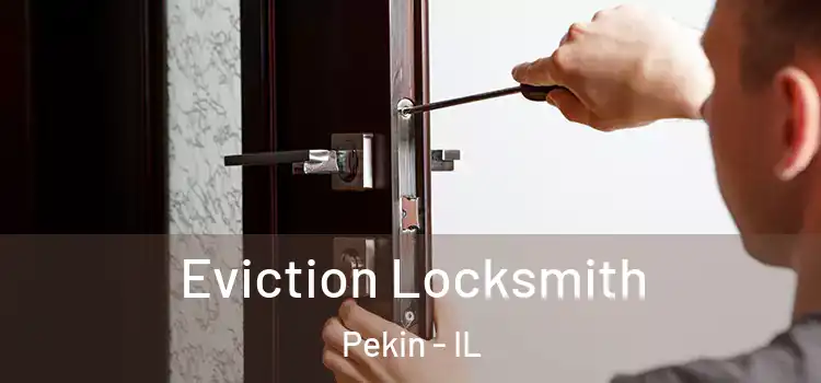 Eviction Locksmith Pekin - IL