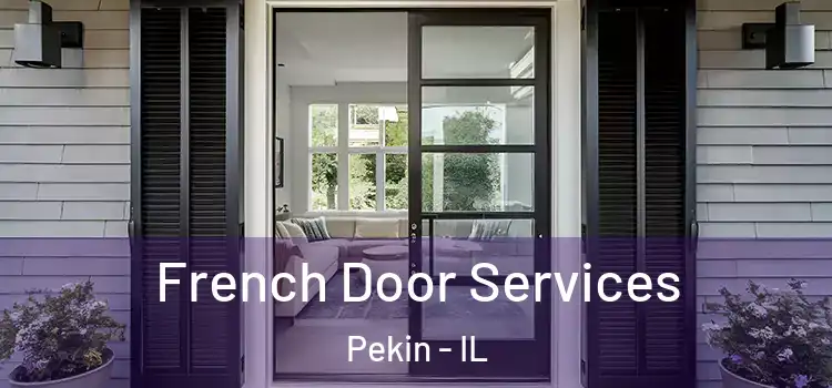 French Door Services Pekin - IL