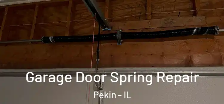  Garage Door Spring Repair Pekin - IL