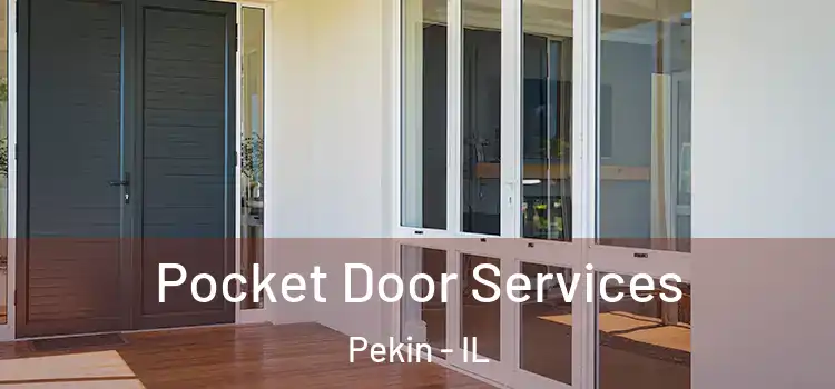 Pocket Door Services Pekin - IL