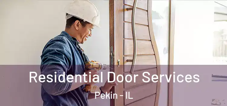 Residential Door Services Pekin - IL