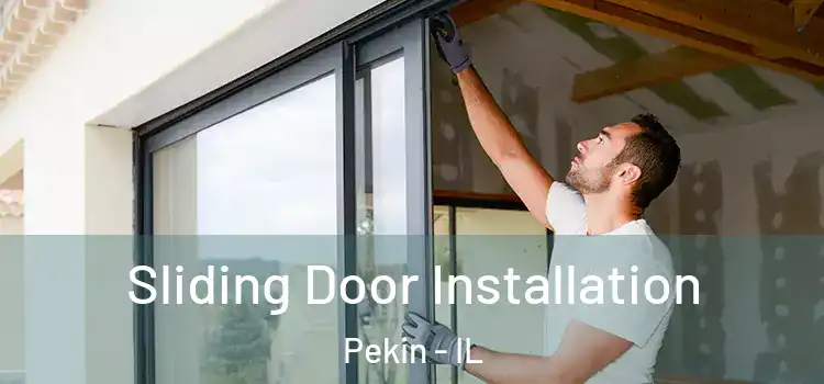 Sliding Door Installation Pekin - IL