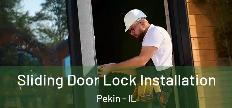 Sliding Door Lock Installation Pekin - IL