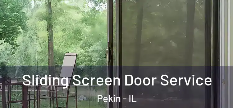  Sliding Screen Door Service Pekin - IL