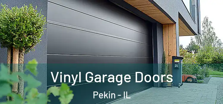  Vinyl Garage Doors Pekin - IL